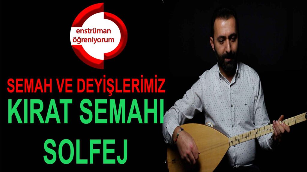 Semah ve Deyişlerimiz Ders 23 Kırat Semahı Solfej Hüseyin Yıldıray