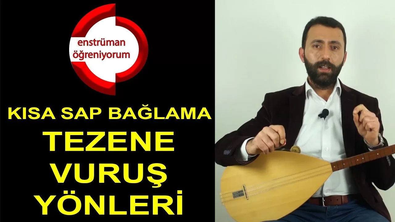 Kisa Sap Baglama Egitimi 4- Kisa Sap Baglama Tezene Vurus Yonleri