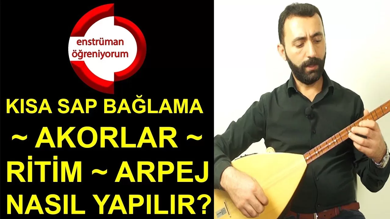 Kisa Sap Baglama Egitimi 6- Akor Ritim Arpej Nasil Yapilir