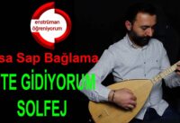 İşte Gidiyorum Çeşmi Siyahım Solfej – Kısa Sap Bağlama