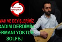 Semah ve Deyişlerimiz Ders 43- Medet Senden (Aradım Derdimin Dermanı Yoktur) Solfej