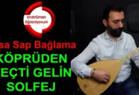 Köprüden Geçti Gelin Solfej – Kısa Sap Bağlama